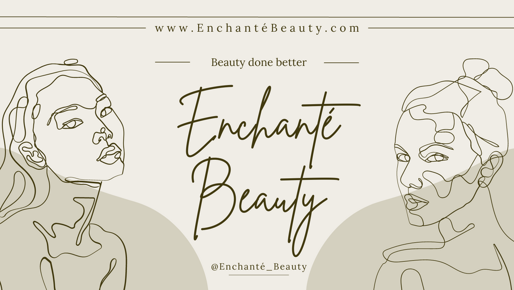 Embarking on Your Beauty Journey: A Beginner's Guide with Enchanté Bea